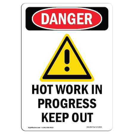 OSHA Danger Sign, Hot Work In Progress Keep Out, 10in X 7in Aluminum